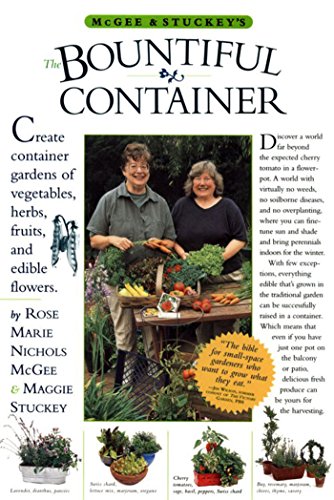 McGee & Stuckey's Bountiful Container: A Container Garden of Vegetables, Herbs, Fruits and Edible Flowers book cover