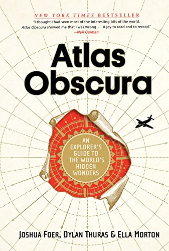 Atlas Obscura: An Explorer's Guide to the World's Hidden Wonders book cover