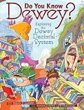 Do You Know Dewey?: Exploring the Dewey Decimal System