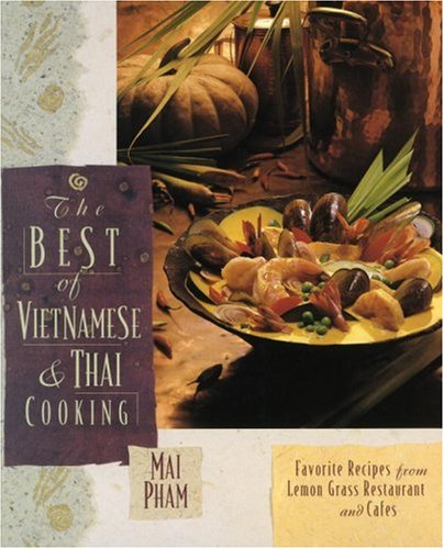 The Best of Vietnamese & Thai Cooking: Favorite Recipes from Lemon Grass Restaurant and Cafes book cover