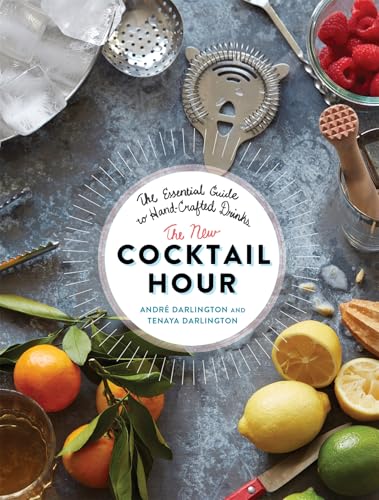 The New Cocktail Hour: The Essential Guide to Hand-Crafted Drinks book cover