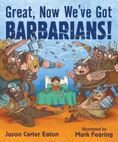 Great, Now We've Got Barbarians! book cover