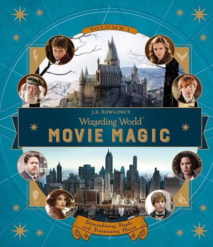 J.K. Rowling's Wizarding World: Movie Magic Volume One: Extraordinary People and Fascinating Places book cover