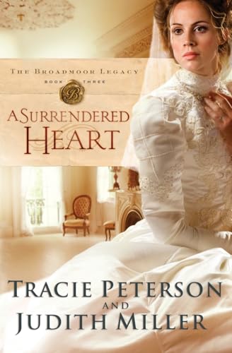 Read A Surrendered Heart (The Broadmoor Legacy, #3)