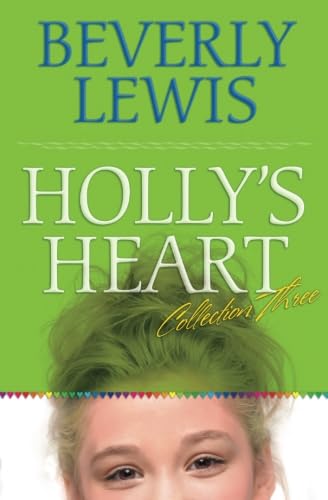 Read Holly's Heart, Collection 3: Freshman Frenzy/Mystery Letters/Eight is Enough/It's a Girl Thing (Holly's Heart, #11-14)