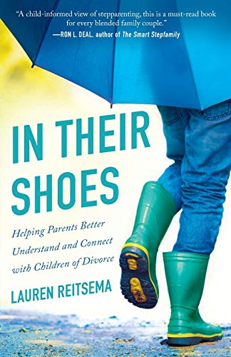 In Their Shoes: Helping Parents Better Understand and Connect with Children of Divorce book cover