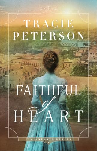 Read Faithful of Heart (A Minnesota Legacy #1)