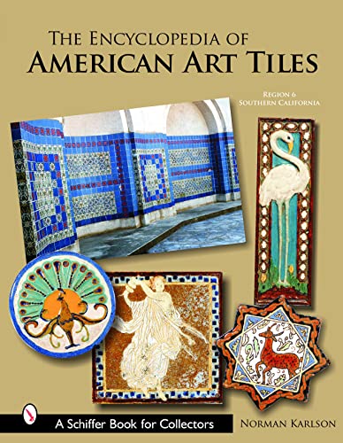 The Encyclopedia of American Art Tiles: Region 6 Southern California book cover