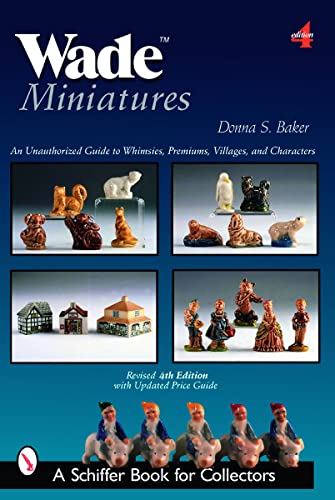 Wade Miniatures: An Unauthorized Guide to Whimsies, Premiums, Villages, and Characters book cover