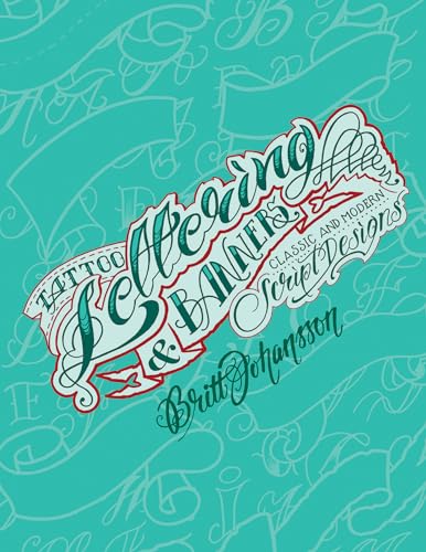 Tattoo Lettering & Banners: Classic and Modern Script Designs book cover
