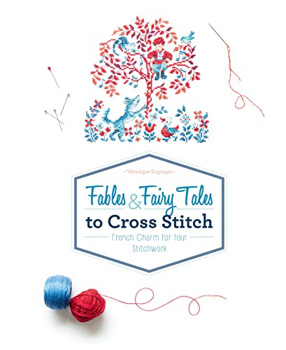 Fables & Fairy Tales to Cross Stitch: French Charm for Your Stitchwork book cover