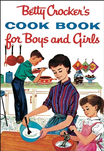 Betty Crocker's Cook Book for Boys and Girls, Facsimile Edition book cover