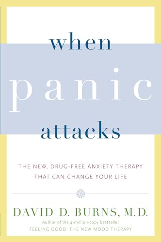 When Panic Attacks: The New, Drug-Free Anxiety Therapy That Can Change Your Life book cover