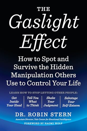The Gaslight Effect: How to Spot and Survive the Hidden Manipulation Others Use to Control Your Life book cover