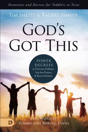 God's Got This: Power Decrees to Overcome Problems, Step Into Purpose, and Receive Promises