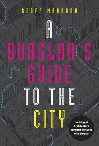A Burglar's Guide to the City