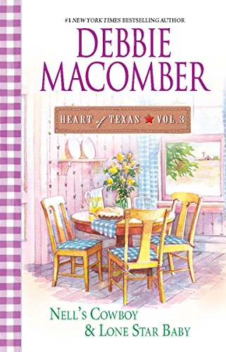 Heart of Texas, Volume 3: Nell's Cowboy & Lone Star Baby (Heart of Texas, #5-6)