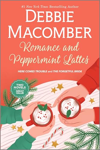 Romance and Peppermint Lattes: Here Comes Trouble / The Forgetful Bride