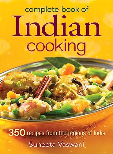 Complete Book of Indian Cooking: 350 Recipes from the Regions of India book cover