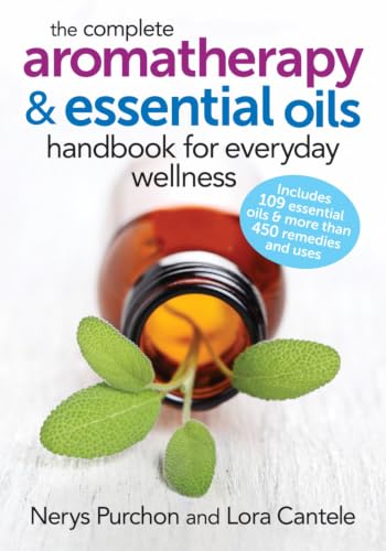 The Complete Aromatherapy and Essential Oils Handbook for Everyday Wellness book cover