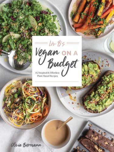 Liv B's Vegan on a Budget: 112 Inspired and Effortless Plant-Based Recipes book cover
