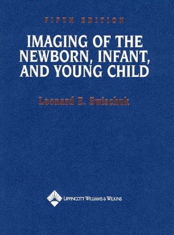 Imaging of the Newborn, Infant, and Young Child book cover