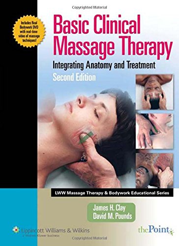 Basic Clinical Massage Therapy: Integrating Anatomy and Treatment book cover