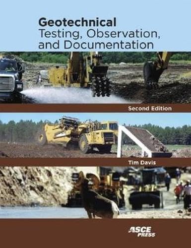 Geotechnical Testing, Observation, and Documentation: Second Edition book cover