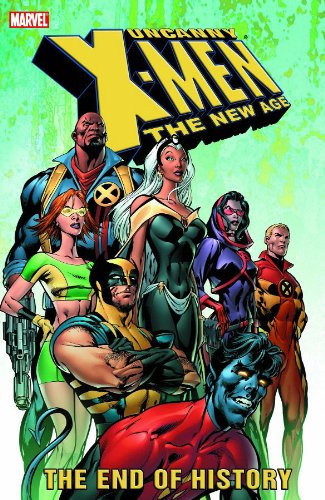 Read Uncanny X-Men: The New Age, Vol. 1: The End of History