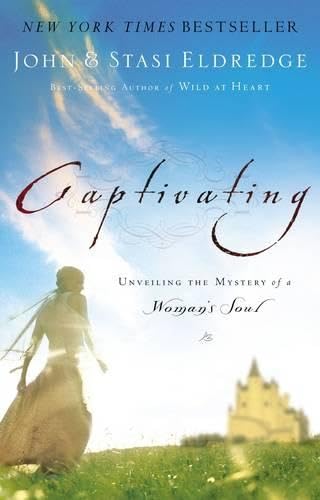 Captivating: Unveiling the Mystery of a Woman's Soul book cover