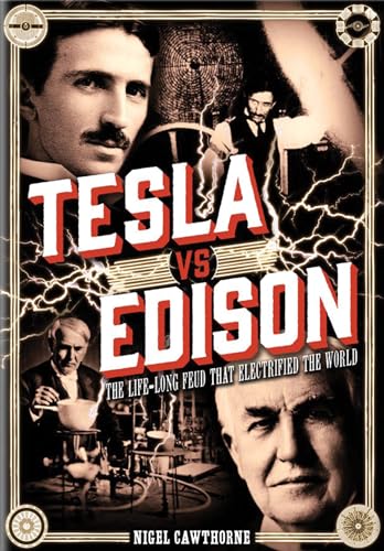 Tesla vs Edison: The Life-Long Feud that Electrified the World book cover