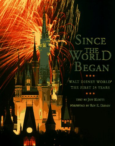 Since the World Began: Walt Disney World: The First 25 Years book cover