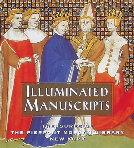Illuminated Manuscripts: Treasures of the Pierpont Morgan Library New York book cover