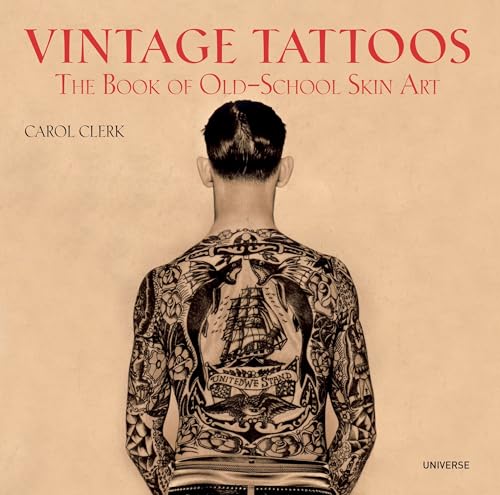 Vintage Tattoos: The Book of Old-School Skin Art book cover