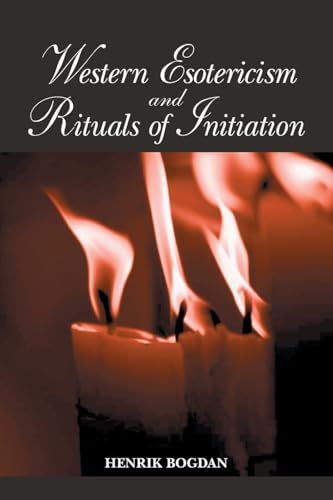 Read Western Esotericism and Rituals of Initiation (Western Esoteric Traditions)