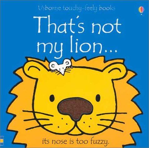 Read That's Not My Lion...(Usborne Touchy-Feely Books)