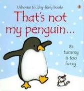 Read That's Not My Penguin (Touchy-feely Board Books)