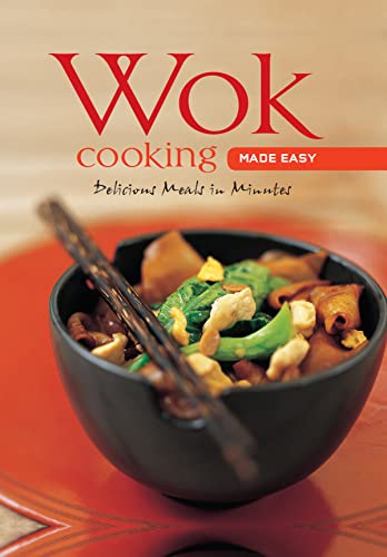 Wok Cooking Made Easy: Delicious Meals in Minutes book cover