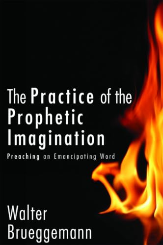 Practice of Prophetic Imagination Hb: Preaching an Emancipating Word book cover