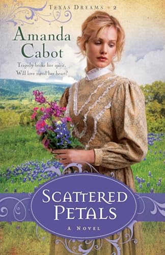 Scattered Petals (Texas Dreams, #2)