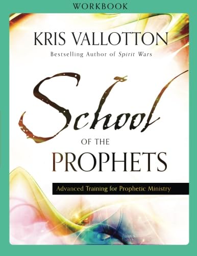 School of the Prophets Workbook: Advanced Training for Prophetic Ministry book cover
