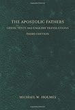 The Apostolic Fathers (Holmes Edition)