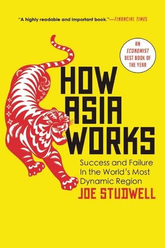 How Asia Works: Success and Failure in the World's Most Dynamic Region cover