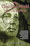 The Christian World Of C S Lewis