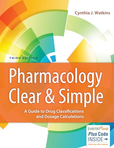 Pharmacology Clear and Simple: A Guide to Drug Classifications and Dosage Calculations book cover