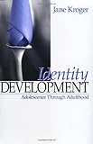 Identity Development Adolescence Through Adulthood