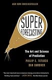Superforecasting: The Art and Science of Prediction
