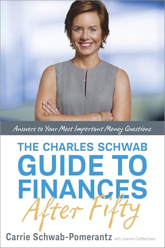 The Charles Schwab Guide to Finances After Fifty: Answers to Your Most Important Money Questions book cover