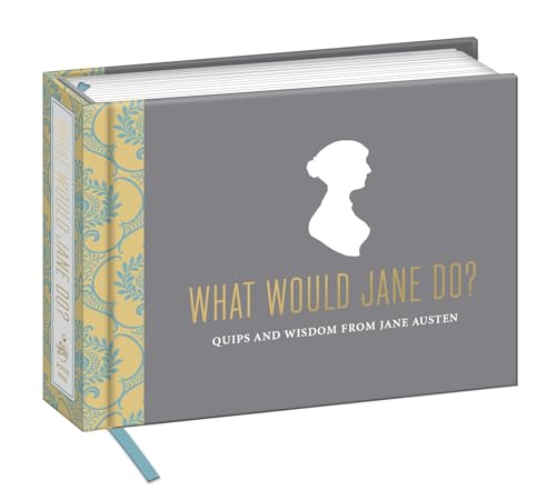 What Would Jane Do?: Quips and Wisdom From Jane Austen book cover