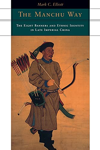 The Manchu Way: The Eight Banners and Ethnic Identity in Late Imperial China book cover